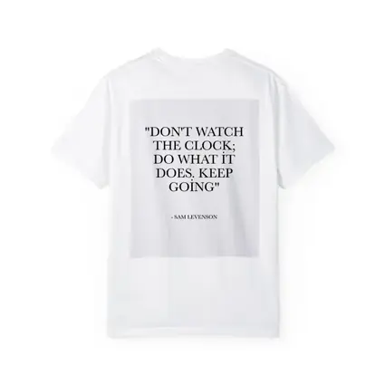 Don't Watch The Clock Keep Going Quote