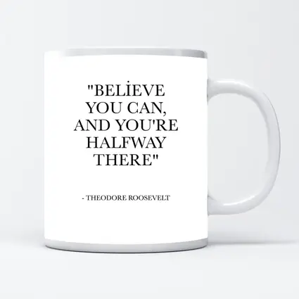 Believe You Can Theodore Roosevelt Quote Print