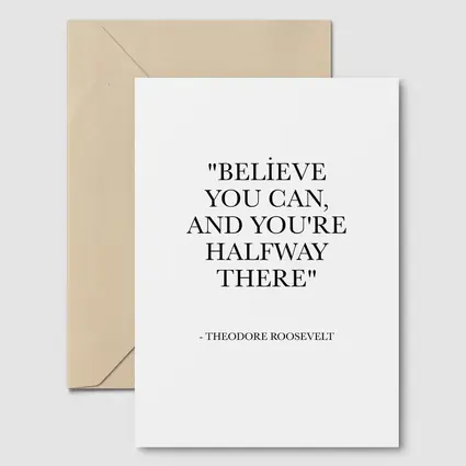 Believe You Can Theodore Roosevelt Quote Print