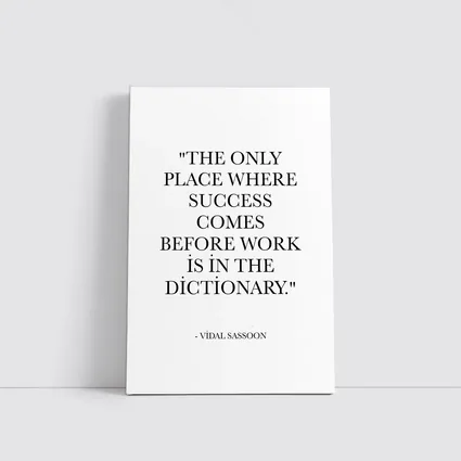 Vidal Sassoon Success Quote Black White