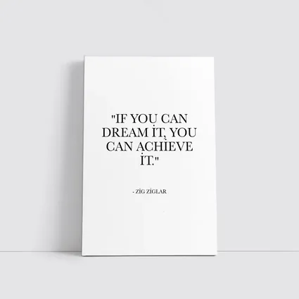 Zig Ziglar Dream Achieve Quote Black White