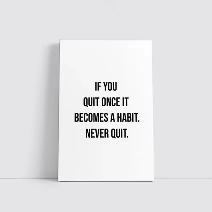 Never Quit Motivational Quote Black White