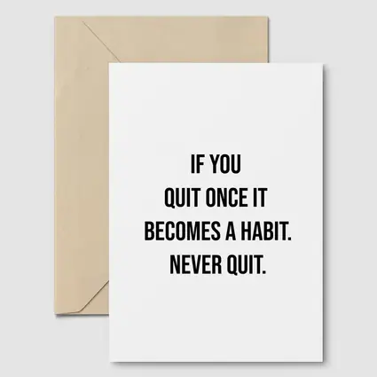 Never Quit Motivational Quote Black White