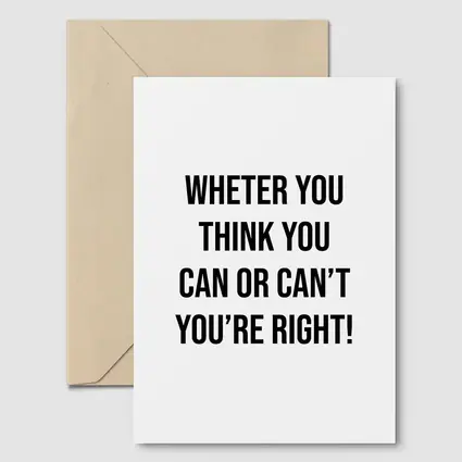 Whether You Think You Can Motivational Quote