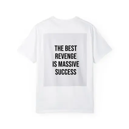 The Best Revenge Is Massive Success Quote