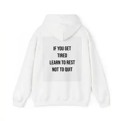 If You Get Tired Learn To Rest Quote