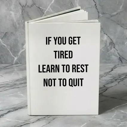 If You Get Tired Learn To Rest Quote