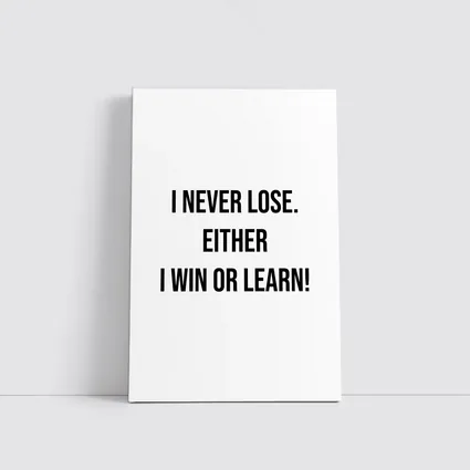I Never Lose Win Or Learn Quote