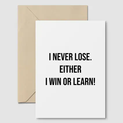 I Never Lose Win Or Learn Quote
