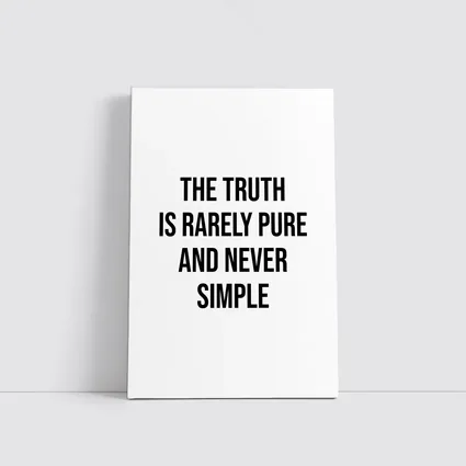 The Truth Is Rarely Pure Quote Print
