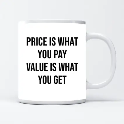 Price Is What You Pay Value Quote