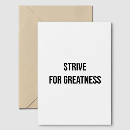Strive For Greatness Bold Black White Print
