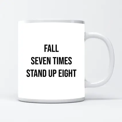 Fall Seven Times Stand Up Eight Quote