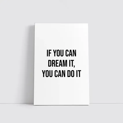 If You Can Dream It You Can