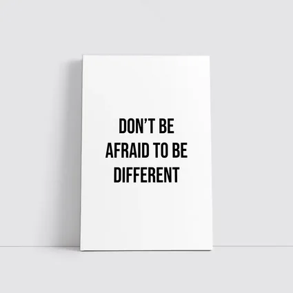 Don't Be Afraid To Be Different Quote