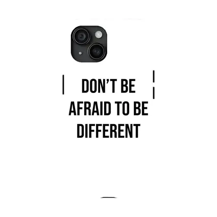 Don't Be Afraid To Be Different Quote