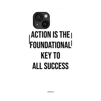 Action Is The Foundational Key To Success