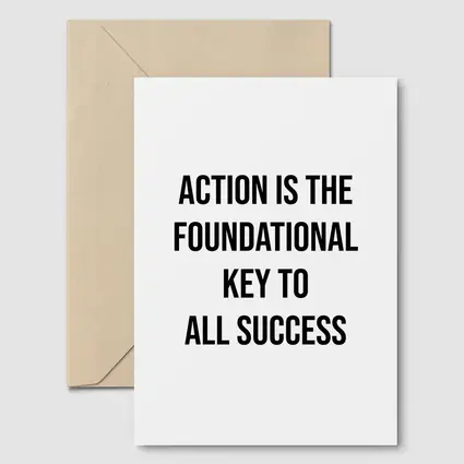 Action Is The Foundational Key To Success