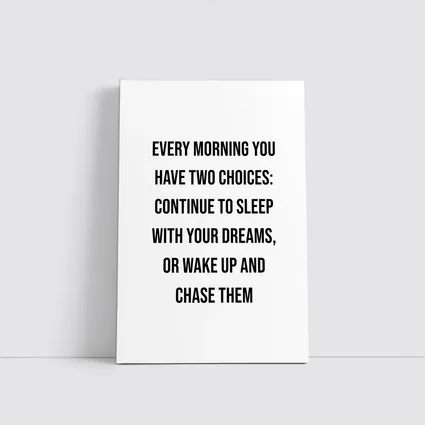 Every Morning Wake Up Chase Dreams Quote