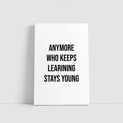 Who Keeps Learning Stays Young Quote