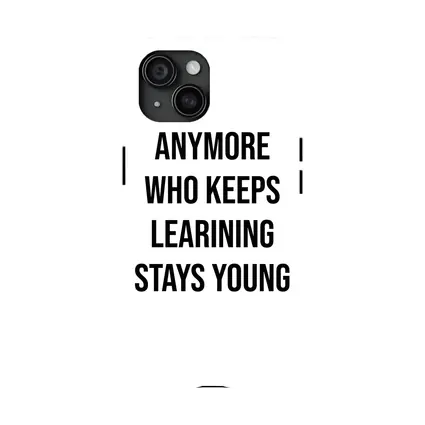 Who Keeps Learning Stays Young Quote