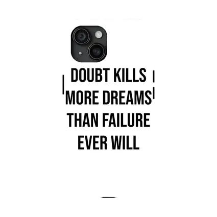 Doubt Kills More Dreams Than Failure Quote
