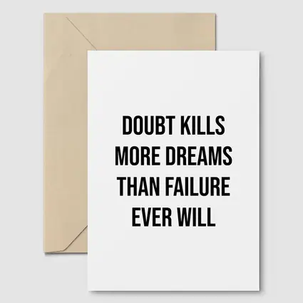 Doubt Kills More Dreams Than Failure Quote