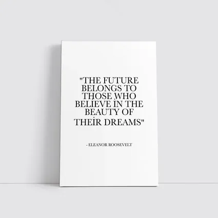 Eleanor Roosevelt Future Belongs Dreams Quote