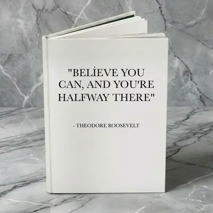 Theodore Roosevelt Believe You Can Quote