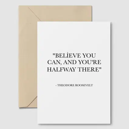 Theodore Roosevelt Believe You Can Quote