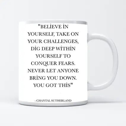 Chantal Sutherland Believe In Yourself Quote
