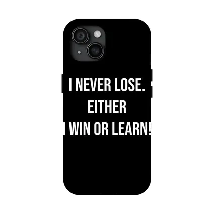 I Never Lose Win Or Learn Quote