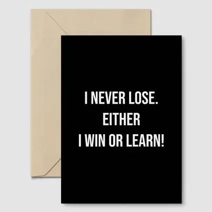 I Never Lose Win Or Learn Quote