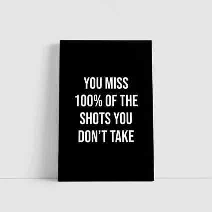 You Miss Shots You Don't Take Quote
