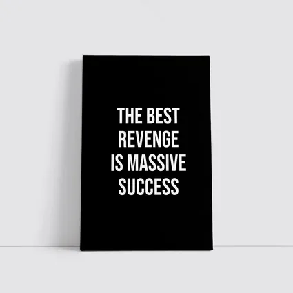 The Best Revenge Is Massive Success Quote