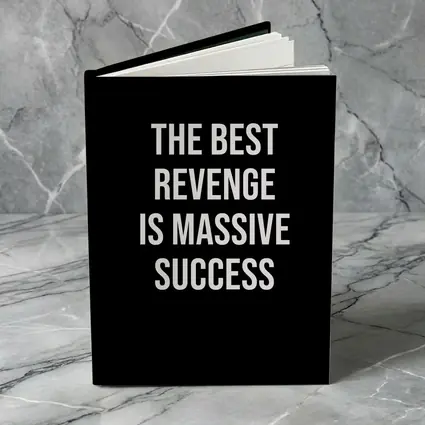 The Best Revenge Is Massive Success Quote