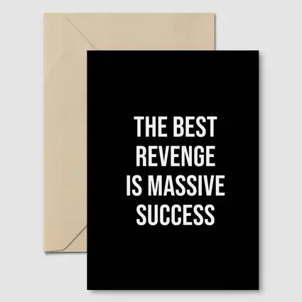 The Best Revenge Is Massive Success Quote