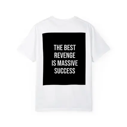 The Best Revenge Is Massive Success Quote