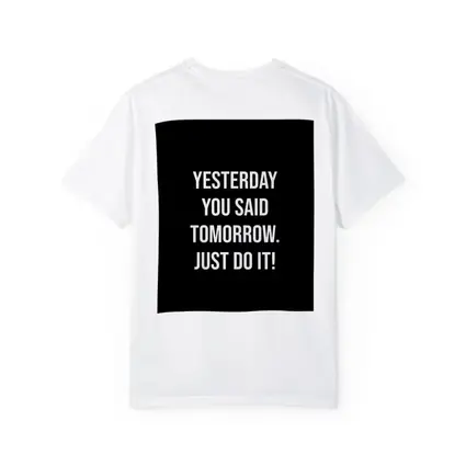 Yesterday You Said Tomorrow Just Do It