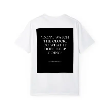 Don't Watch The Clock Keep Going Quote