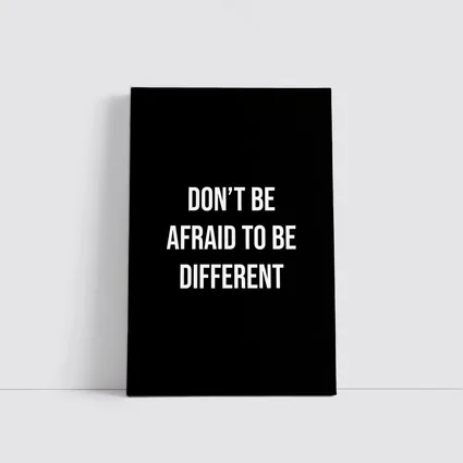 Don't Be Afraid To Be Different Black
