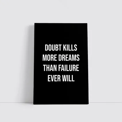 Doubt Kills More Dreams Than Failure Quote