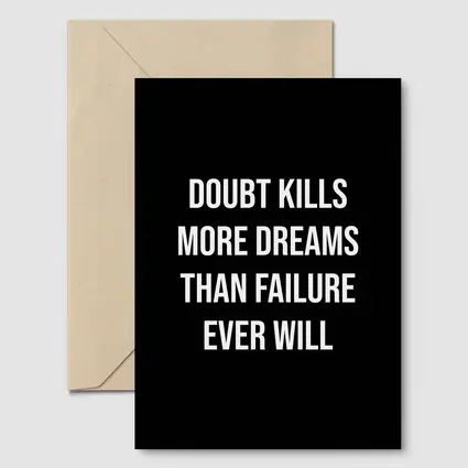 Doubt Kills More Dreams Than Failure Quote