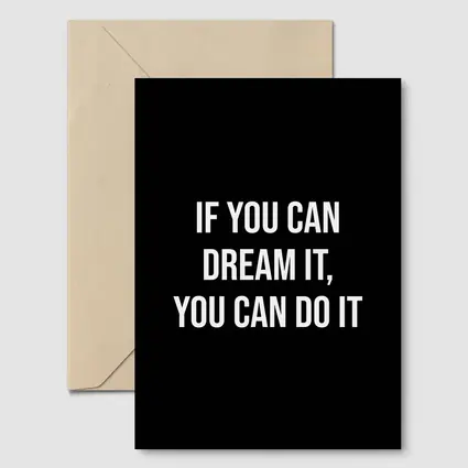If You Can Dream It You Can Do It