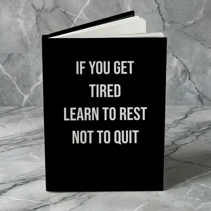 If You Get Tired Learn To Rest Quote