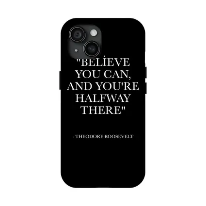 Believe You Can Theodore Roosevelt Quote Black