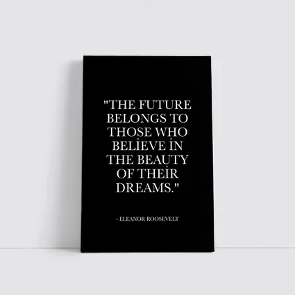 Eleanor Roosevelt Future Belongs Dreams Quote