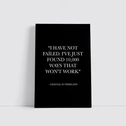I Have Not Failed Quote Black Poster