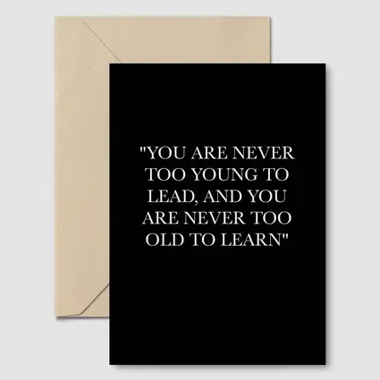 Never Too Old To Learn Black Quote