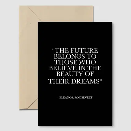 Eleanor Roosevelt Future Dreams Inspirational Quote